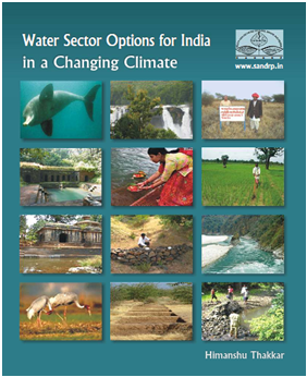 Front Cover of SANDRP March 2012 publication on Water Sector Options for India in Changing Climate